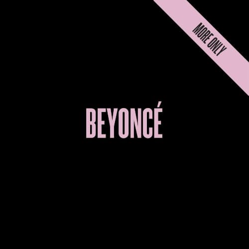 BEYONCÉ (more only)