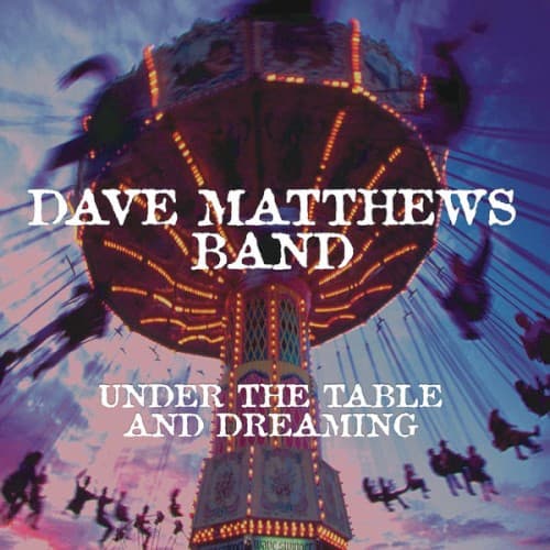 Under the Table and Dreaming