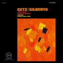 Getz/Gilberto, verified listen and review